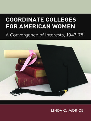 cover image of Coordinate Colleges for American Women